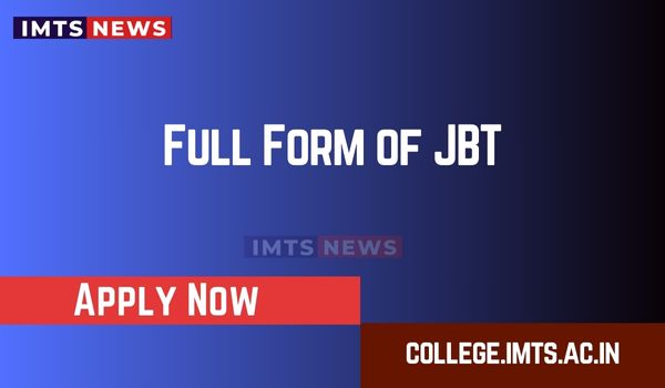 Full Form of JBT – Course of JBT