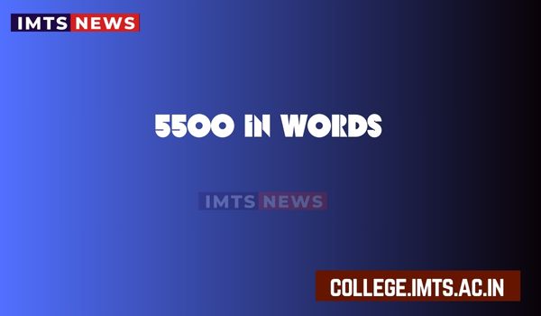 Write 5500 in Words | Spelling of 5500