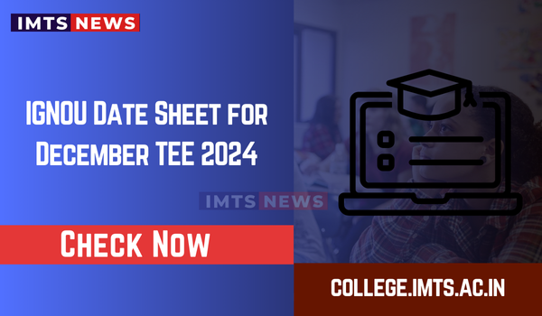 IGNOU Date Sheet for December TEE 2024 Released: Direct Link to Check Time Table Here